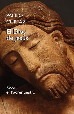 EL DIOS DE JESUS, de CURTAZ, PAOLO | portada del libro