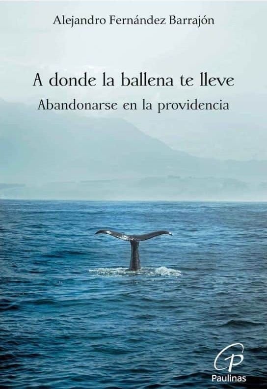 A DONDE LA BALLENA TE LLEVE, de FERNANDEZ BARRAJON, ALEJANDRO | portada del libro