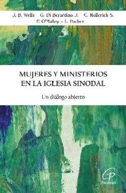 MUJERES Y MINISTERIOS EN LA IGLESIA SINODAL, de WELLS, J.B. | portada del libro