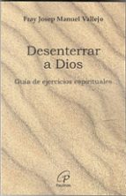 DESENTERRAR A DIOS, de JOSEP MANUEL VALLEJO | portada del libro