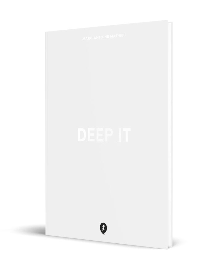 DEEP IT, de MATHIEU, MARC-ANTOINE | portada del libro