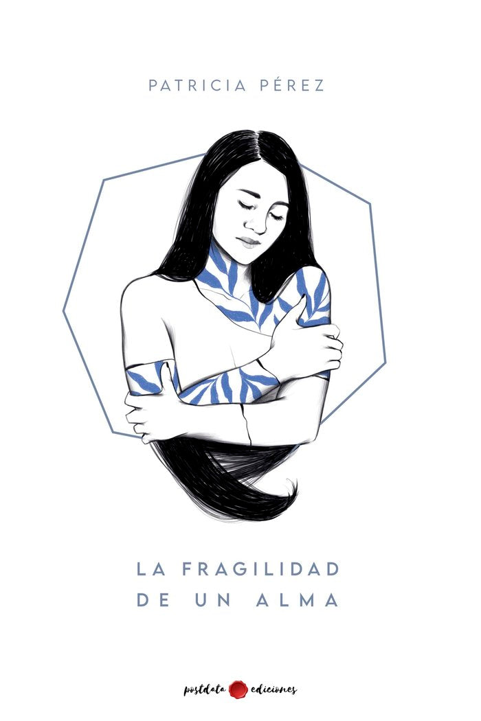 LA FRAGILIDAD DE UN ALMA, de Pérez, Patricia | portada del libro