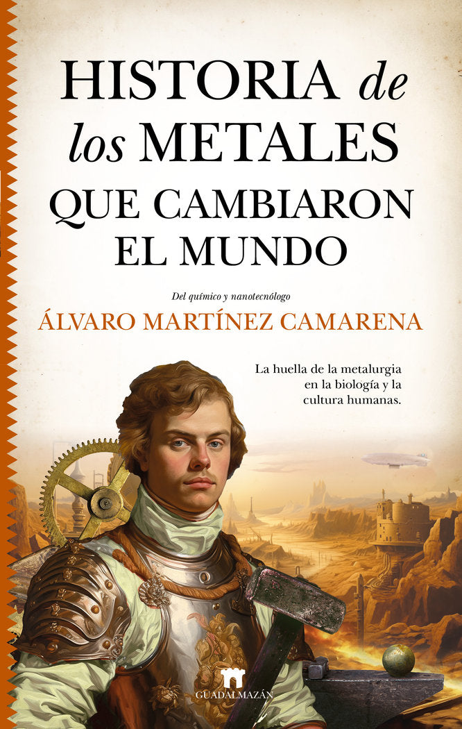 HISTORIA DE LOS METALES QUE CAMBIARON EL MUNDO, de MARTINEZ CAMARENA,ALVARO | portada del libro