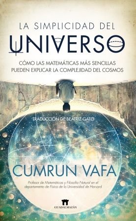 LA SIMPLICIDAD DEL UNIVERSO, de VAFA, CUMRUN | portada del libro