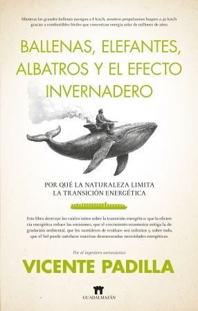 BALLENAS, ELEFANTES, ALBATROS Y EL EFECTO INVERNADERO, de PADILLA, VICENTE | portada del libro