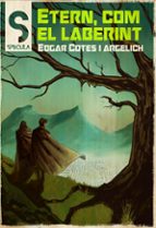 ETERN, COM EL LABERINT - CAT, de EDGAR COTES | portada del libro