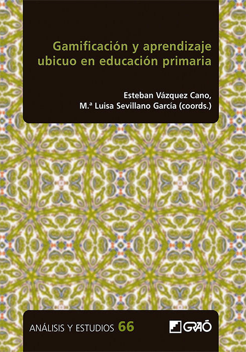 GAMIFICACION Y APRENDIZAJE UBICUO EN EDUCACION PRIMARIA, de BALLESTA PAGAN, JAVIER | portada del libro