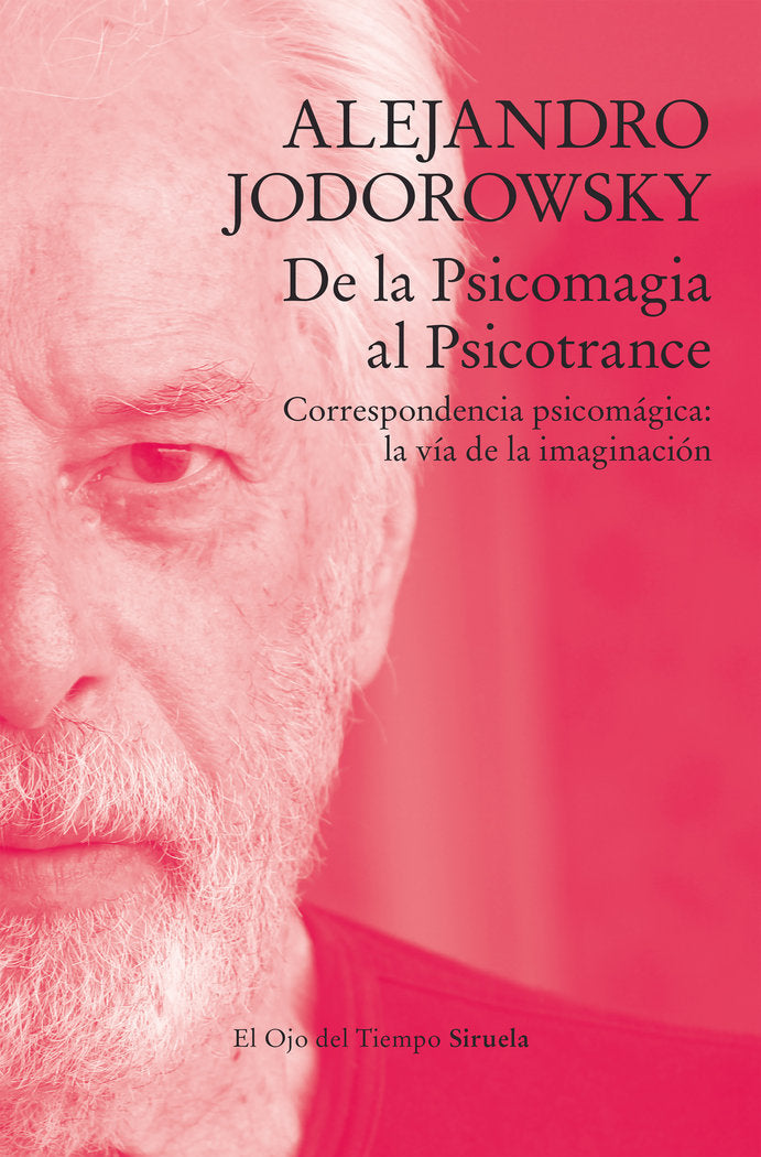 DE LA PSICOMAGIA AL PSICOTRANCE, de ALEJANDRO JODOROWSKY | portada del libro