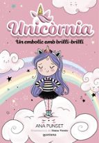 Un embolic amb brilli-brilli (Unicòrnia  1), de Ana Punset | portada del libro