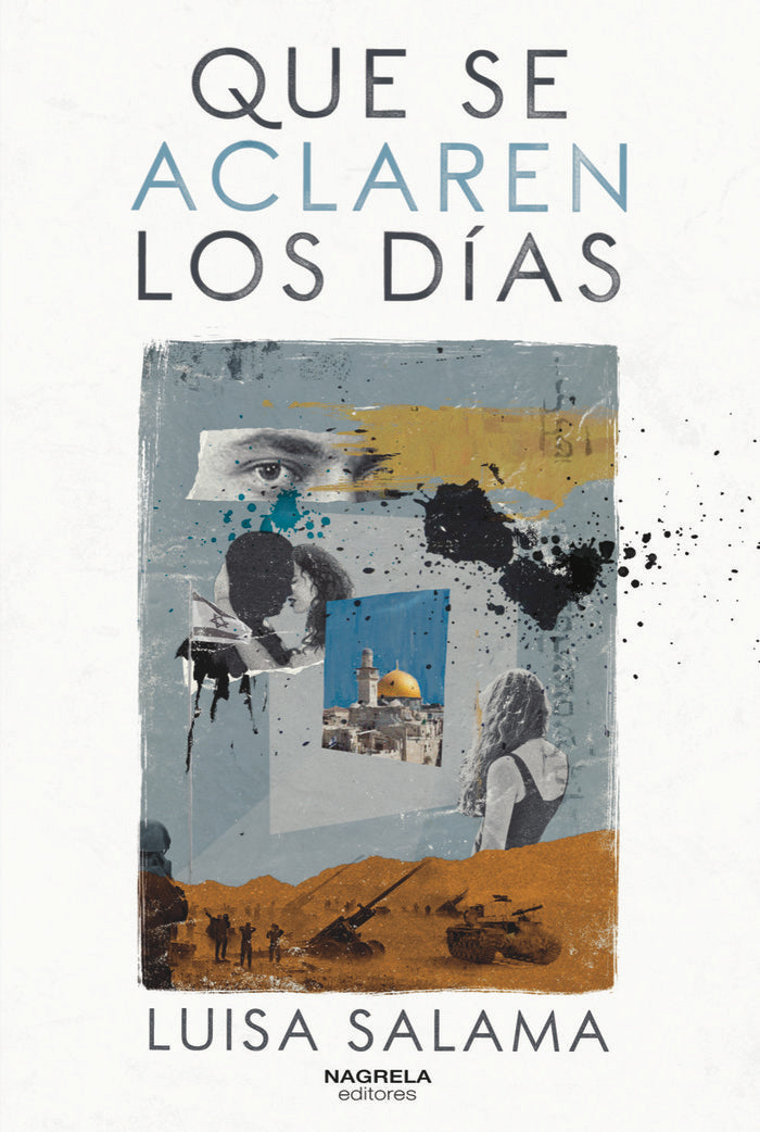 QUE SE ACLAREN LOS DIAS, de SALAMA, LUISA | portada del libro