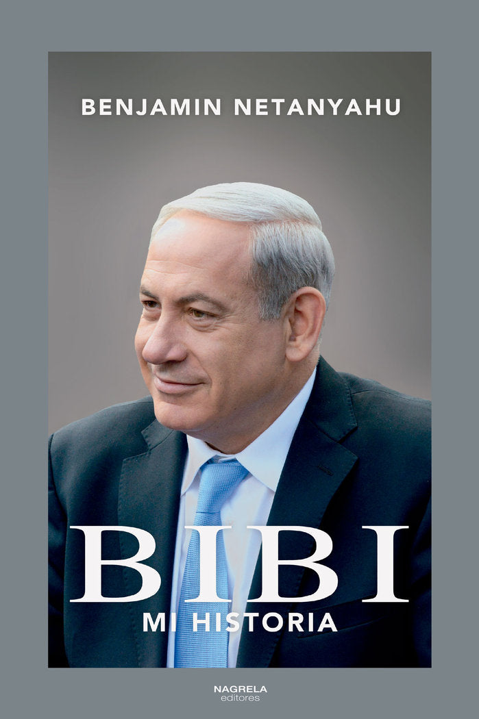 BIBI. MI HISTORIA, de NETANYAHU, BENJAMIN | portada del libro