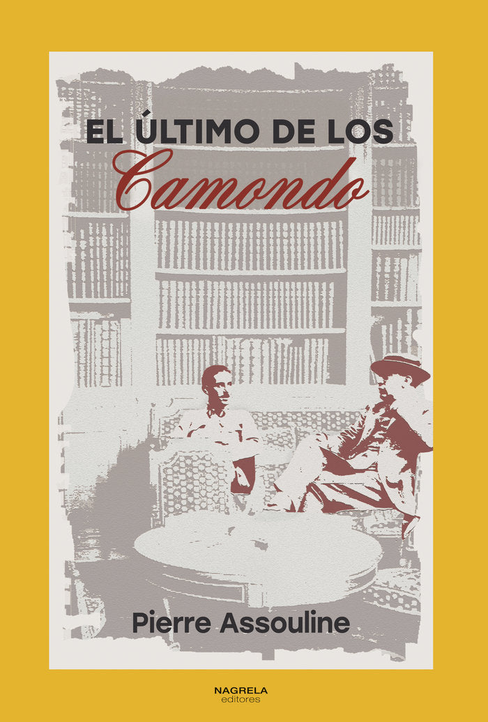 EL ULTIMO DE LOS CAMONDO, de ASSOULINE, PIERRE | portada del libro