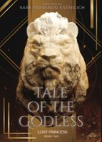 LOST PRINCESS, SAGA: TALE OF THE GODLESS, de SARA FERRANDO ESTARLICH | portada del libro