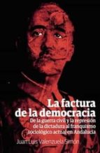 La factura de la democracia, de JUAN LUIS VALENZUELA SIMON | portada del libro