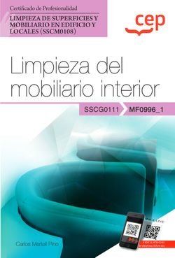 Manual. Limpieza del mobiliario interior (MF0996_1). Certificados de profesionalidad. Limpieza de su, de CARLOS MARTELL PINO 