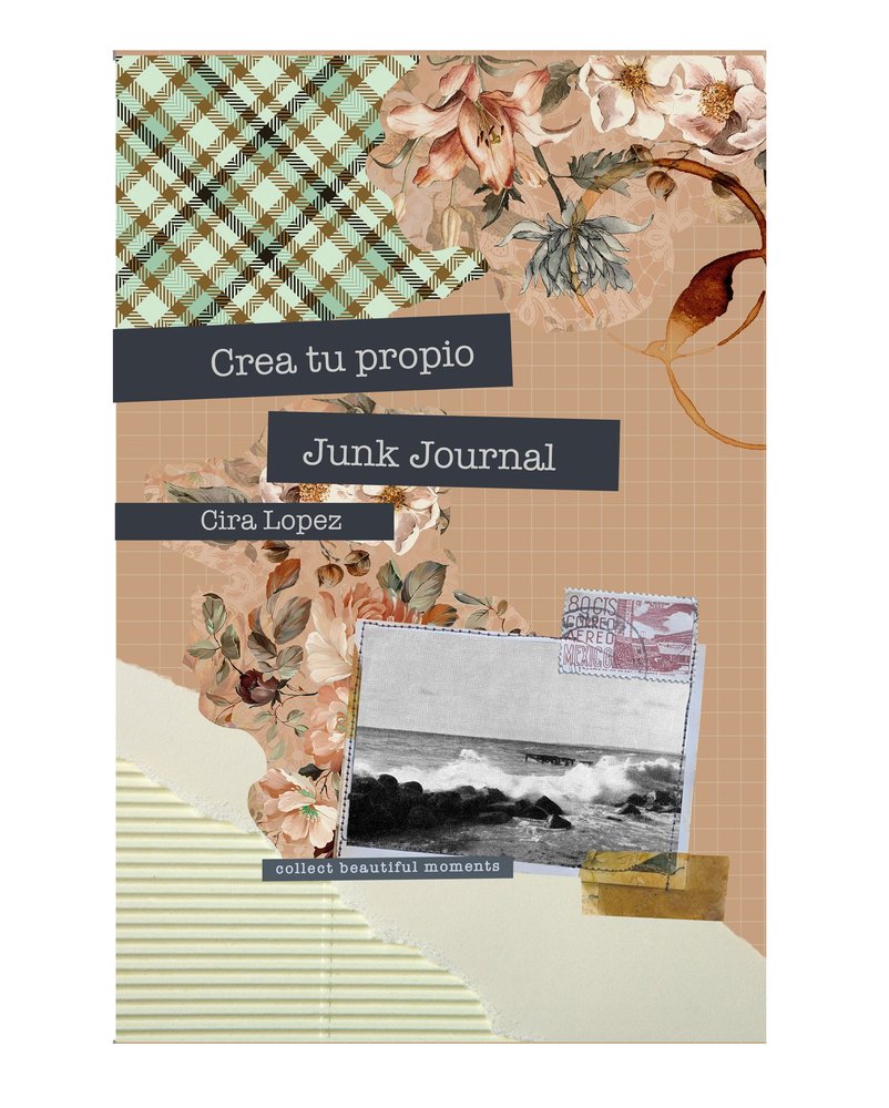 CUADERNO CREATIVO: CREA TU PROPIO JUNK JOURNAL, de CIRA LOPEZ | portada del libro