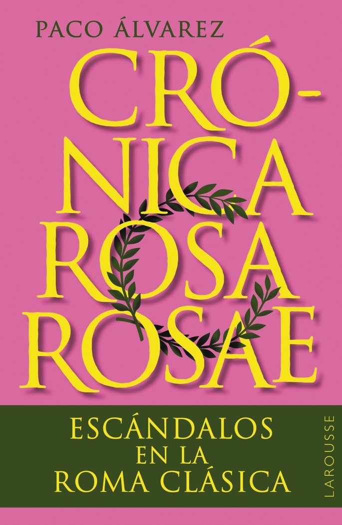 CRONICA ROSA ROSAE, de ALVAREZ, PACO | portada del libro