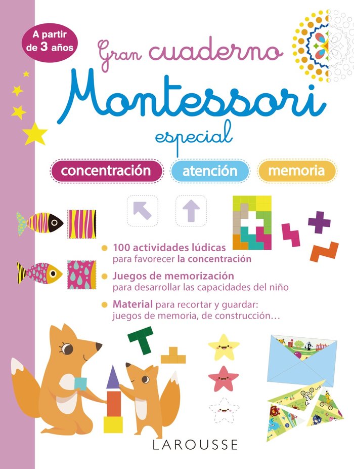 GRAN CUADERNO MONTESSORI ESPECIAL CONCENTRACION, ATENCION Y, de LAROUSSE EDITORIAL | portada del libro
