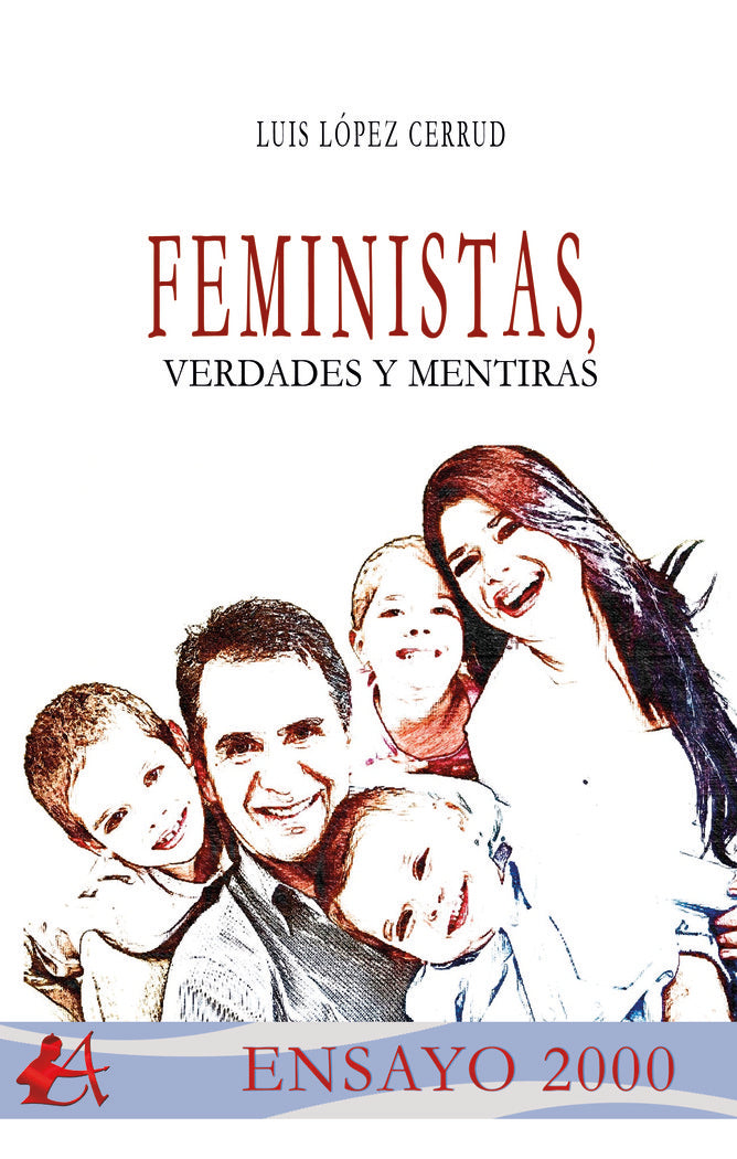Feministas, verdades y mentiras, de López Cerrud, Luis | portada del libro