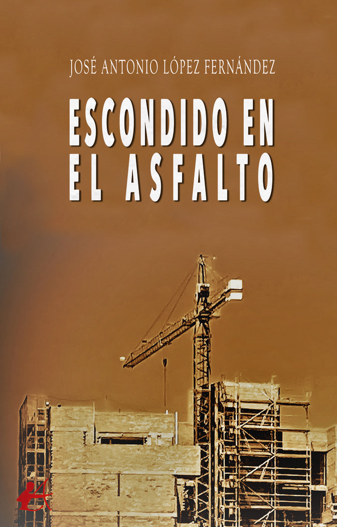 Escondido en el asfalto, de López Fernández, José Antonio | portada del libro