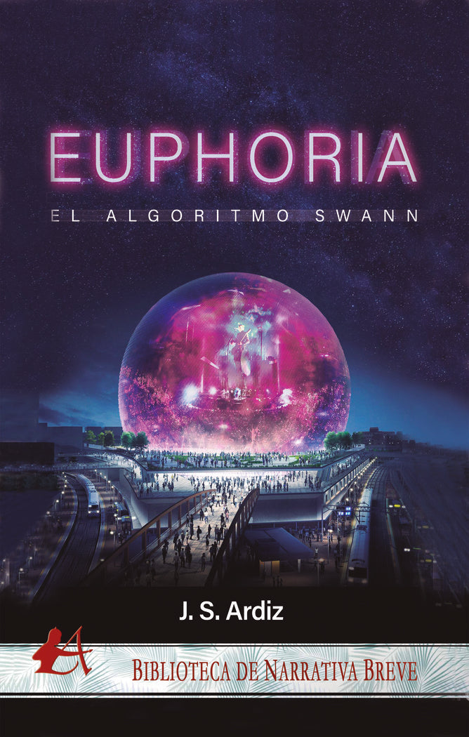 EUPHORIA -El Algoritmo Swann-, de Segovia Ardiz, Javier | portada del libro