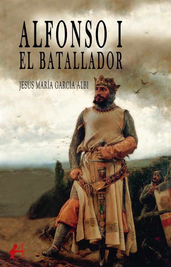 Alfonso I. El Batallador, de García Albi, Jesús María | portada del libro