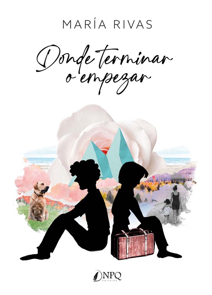 DONDE TERMINAR O EMPEZAR, de MARIA RIVAS | portada del libro