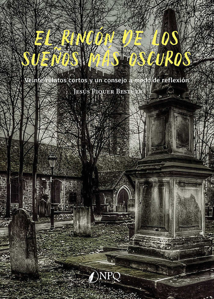 EL RINCON DE LOS SUEÑOS MAS OSCUROS, de PIQUER BESTUER, JESUS | portada del libro