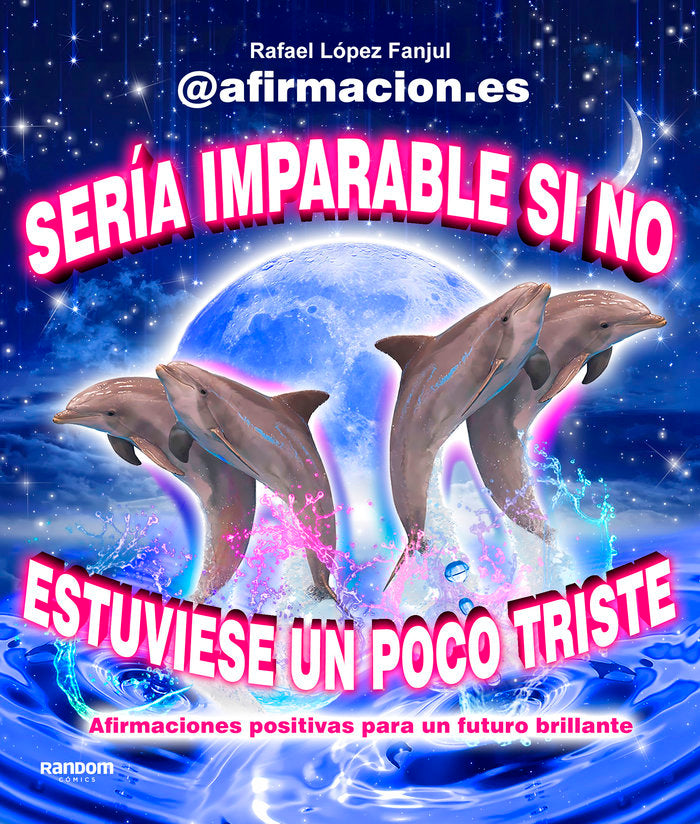 SERIA IMPARABLE SI NO ESTUVIESE UN POCO TRISTE, de RAFA LOPEZ FANJUL @AFIRMACION.ES | portada del libro