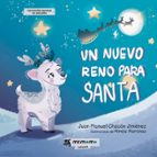Un nuevo reno para Santa, de JUAN MANUEL CHACON JIMENEZ | portada del libro