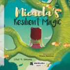 Micaela’s Resilient Magic, de LITZI Y. UMANA | portada del libro