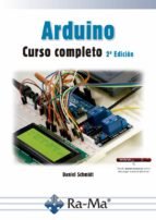 ARDUINO CURSO COMPLETO 2ª EDICION, de RODOLFO SCHMITD, DANIEL | portada del libro