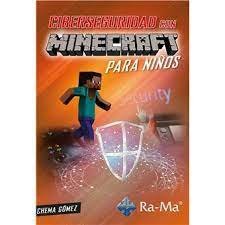 CIBERSEGURIDAD CON MINECRAFT PARA NIÑOS, de GOMEZ SALAMANCA, JOSE MARIA | portada del libro