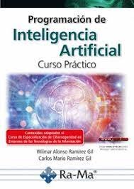 PROGRAMACION DE INTELIGENCIA ARTIFICIAL CURSO PRACTICO, de CARLOS MARIO | portada del libro