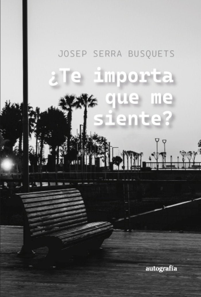 ¿Te importa que me siente?, de Serra Busquets, Josep | portada del libro