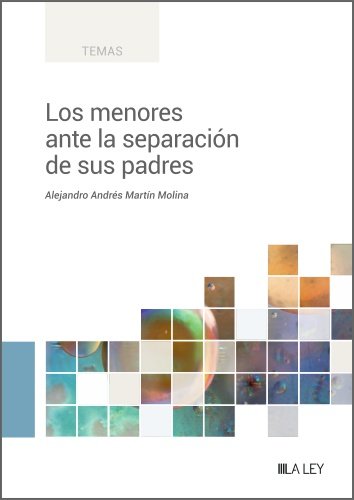 LOS MENORES ANTE LA SEPARACION DE SUS PADRES, de MARTIN MOLINA, ALEJANDRO ANDRES | portada del libro
