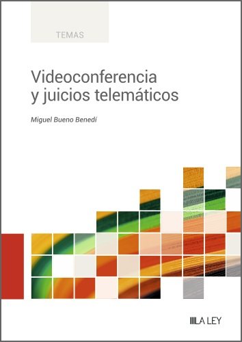 VIDEOCONFERENCIA Y JUICIOS TELEMATICOS, de BUENO BENEDI, MIGUEL | portada del libro