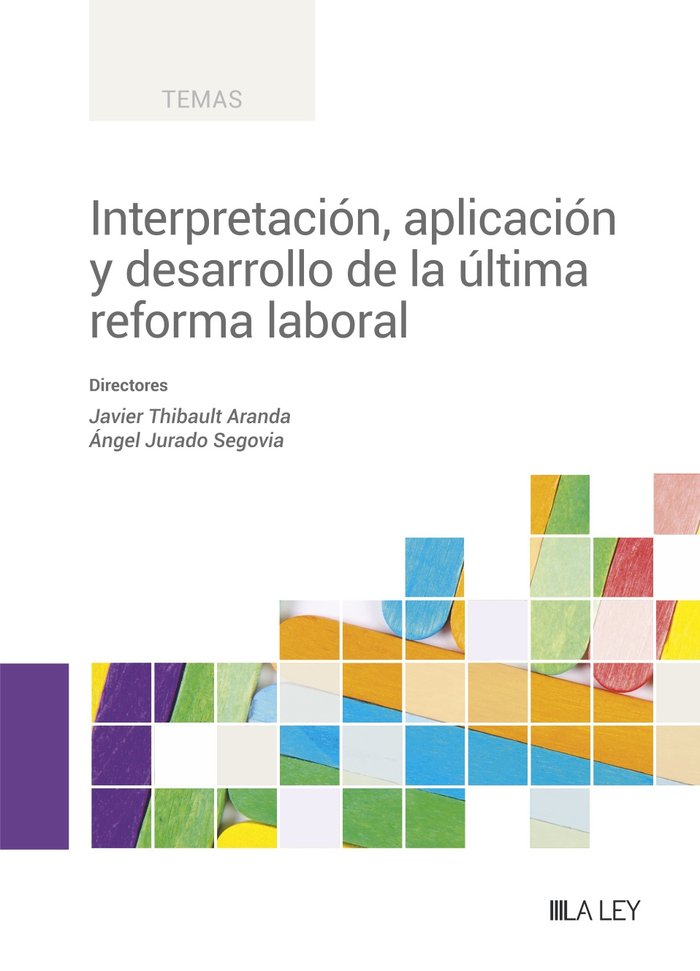 INTERPRETACION APLICACION Y DESARROLLO DE LA ULTIMA REFORMA, de JAVIER THIBAULT ARANDA | portada del libro