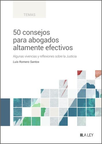 50 CONSEJOS PARA ABOGADOS ALTAMENTE EFECTIVOS, de ROMERO SANTOS, LUIS | portada del libro