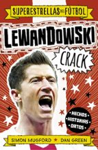 Lewandowski Crack (Superestrellas del fútbol), de Simon Mugford | portada del libro