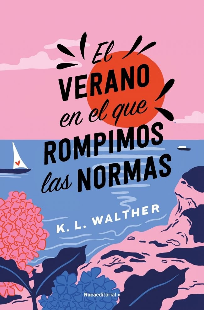 EL VERANO EN EL QUE ROMPIMOS LAS NORMAS, de WALTHER, K. L.. | portada del libro