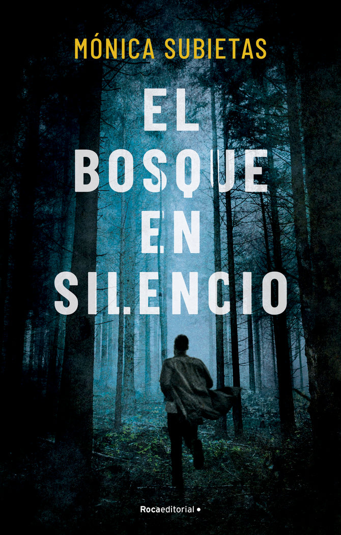 EL BOSQUE EN SILENCIO, de SUBIETAS, MONICA | portada del libro