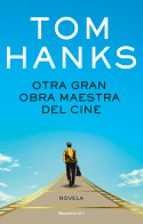 Otra gran obra maestra del cine, de Tom Hanks | portada del libro