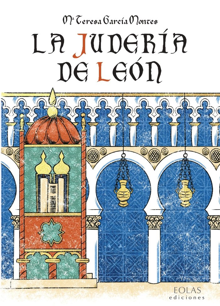 LA JUDERIA DE LEON, de GARCIA MONTES, MARIA TERESA | portada del libro