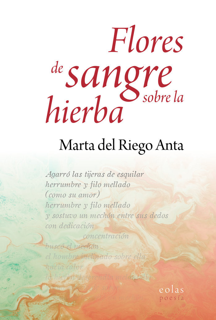 Flores de sangre sobre la hierba, de RIEGO ANTA, MARTA DEL | portada del libro