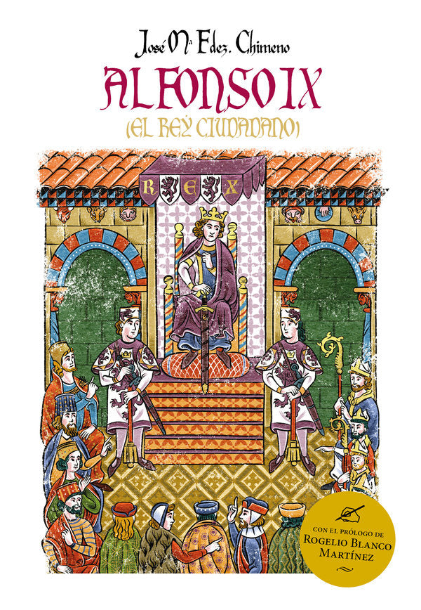 Alfonso IX (El rey ciudadano), de FERNANDEZ CHIMENO, JOSE MARIA | portada del libro