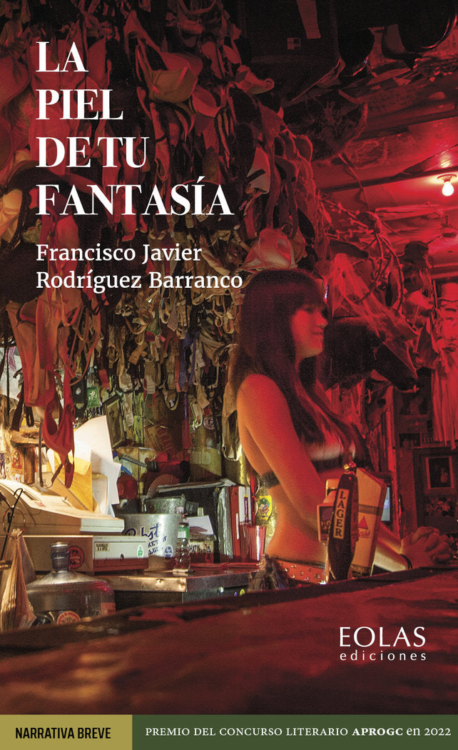 LA PIEL DE TU FANTASIA, de RODRIGUEZ BARRANCO, FRANCISCO JAVIER | portada del libro