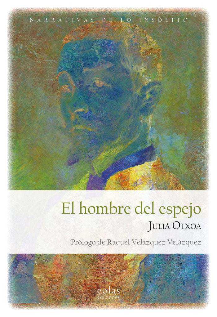 El hombre del espejo, de OTXOA, JULIA | portada del libro