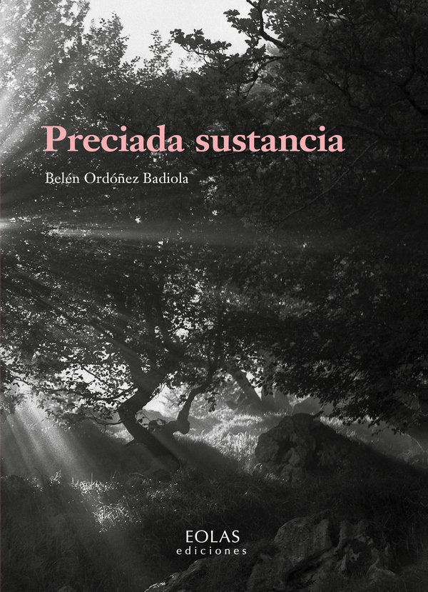 Preciada sustancia, de ORDOÑEZ BADIOLA, BELEN | portada del libro
