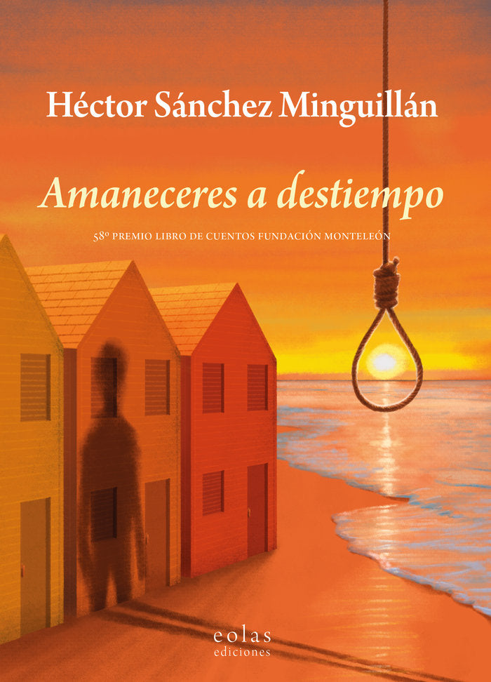 Amaneceres a destiempo, de SANCHEZ MINGUILLAN, HECTOR | portada del libro